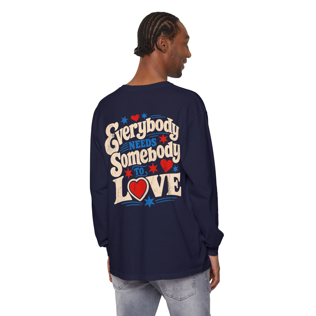 Everybody Needs Somebody To Love Long Sleeve T-Shirt