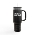I Believe in Your Song 40oz Insulated Travel Mug