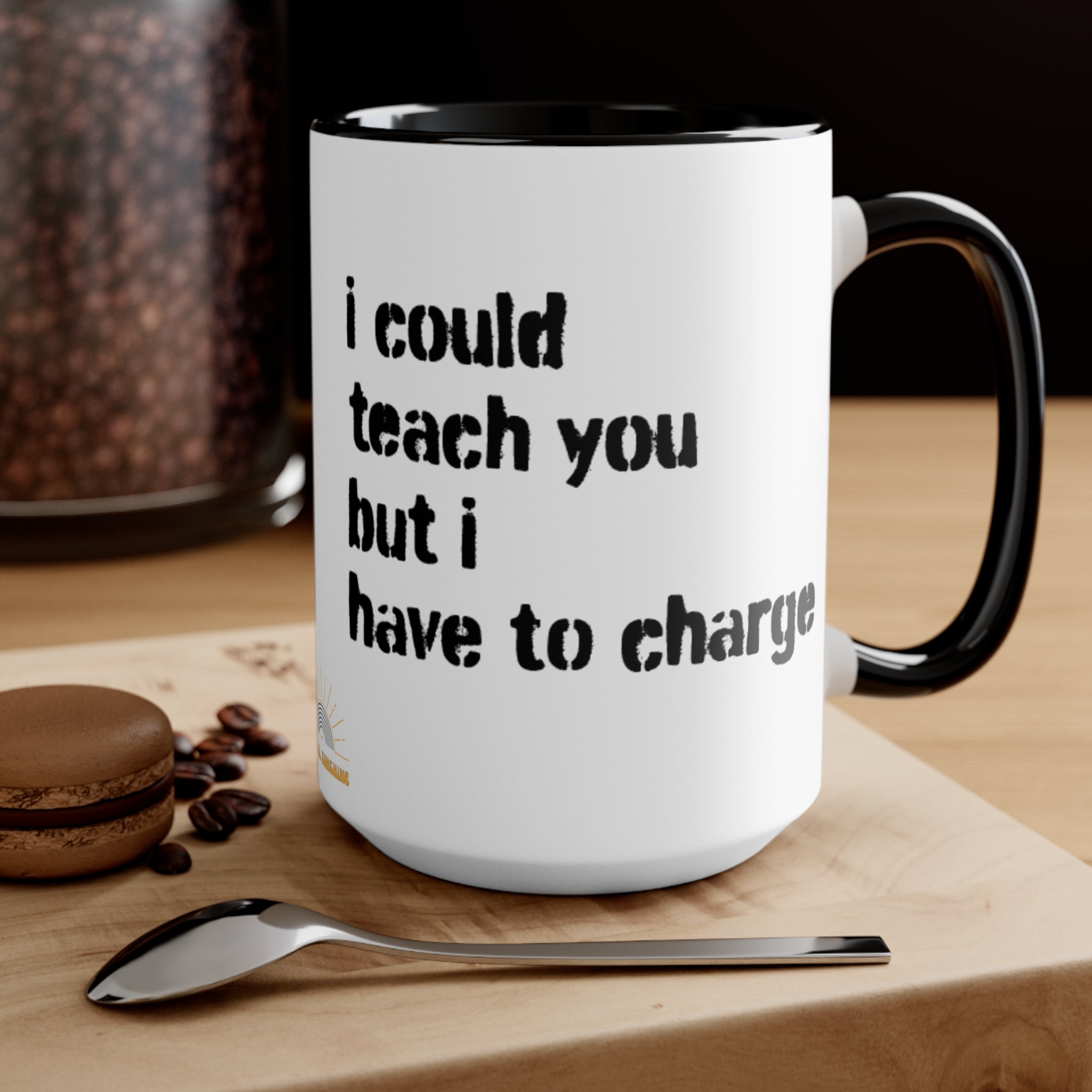 I Could Teach You Accent Mug