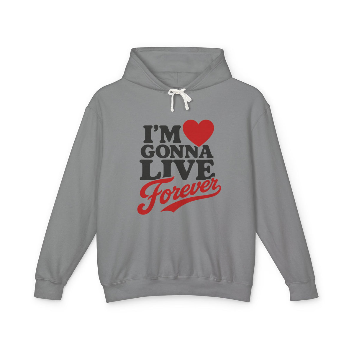 I'm Gonna Live Forever Hoodie — Inspirational Retro Heart Graphic Hooded Sweatshirt