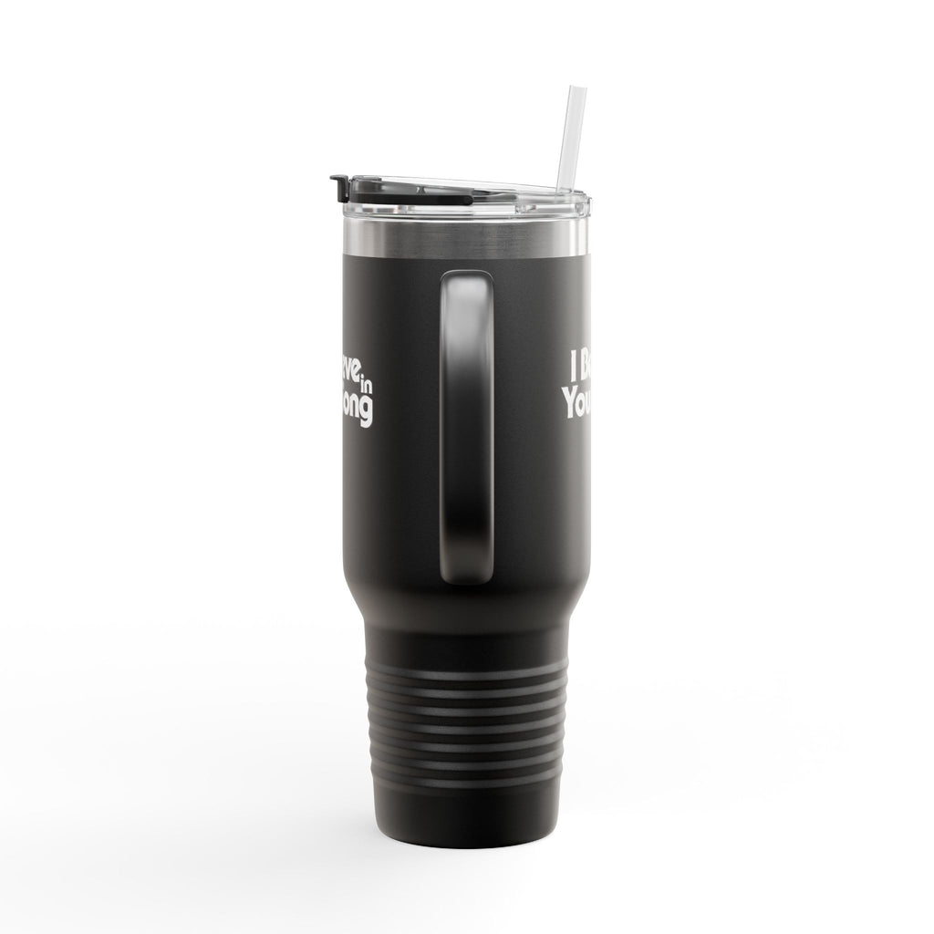 I Believe in Your Song 40oz Insulated Travel Mug