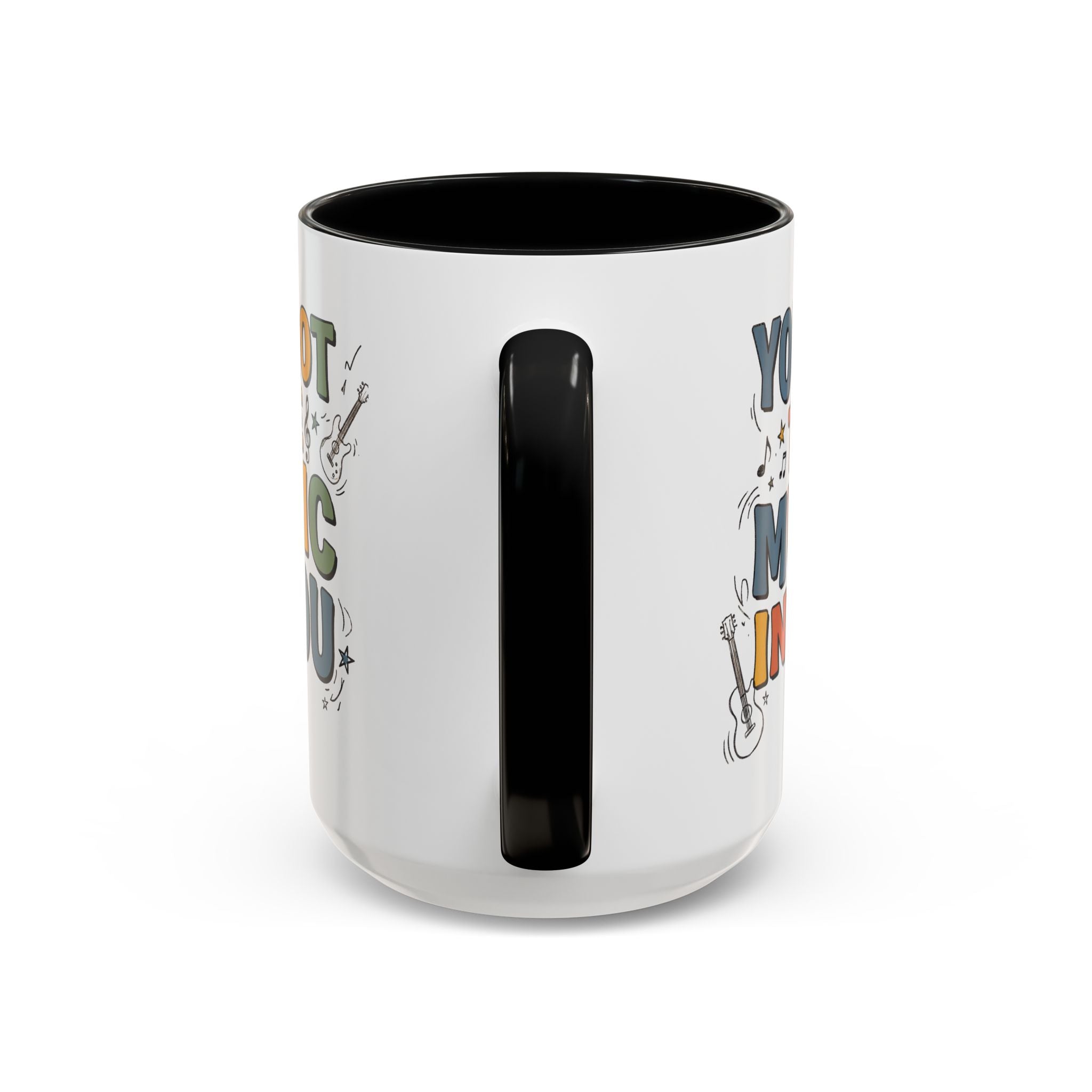 You Got The Music In You Mug — Inspirational Music Lover Coffee Cup