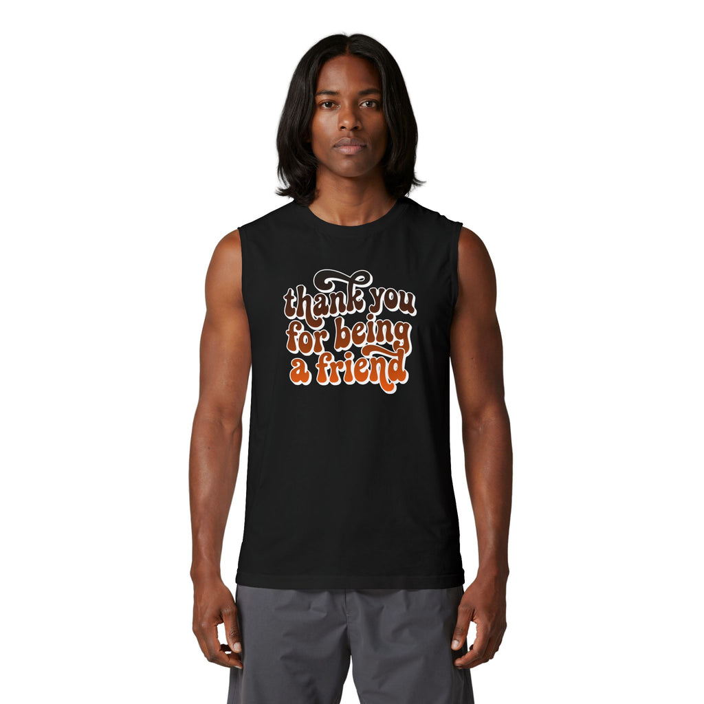 Thank You For Being A Friend Muscle Tank — Retro Friendship Graphic Tank Top