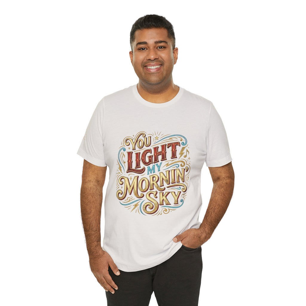 You Light My Mornin' Sky Retro Unisex T-Shirt