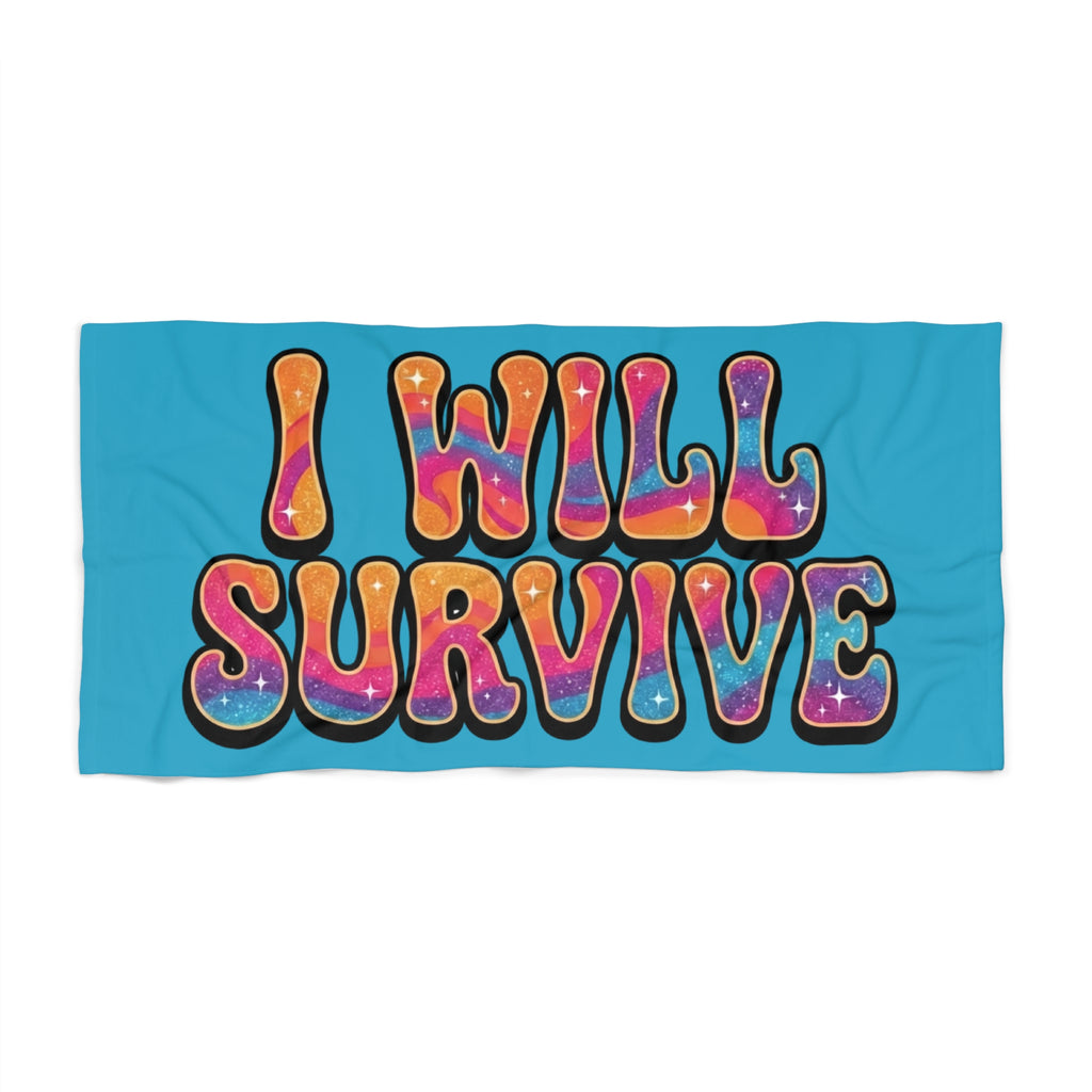 I Will Survive Beach Towel
