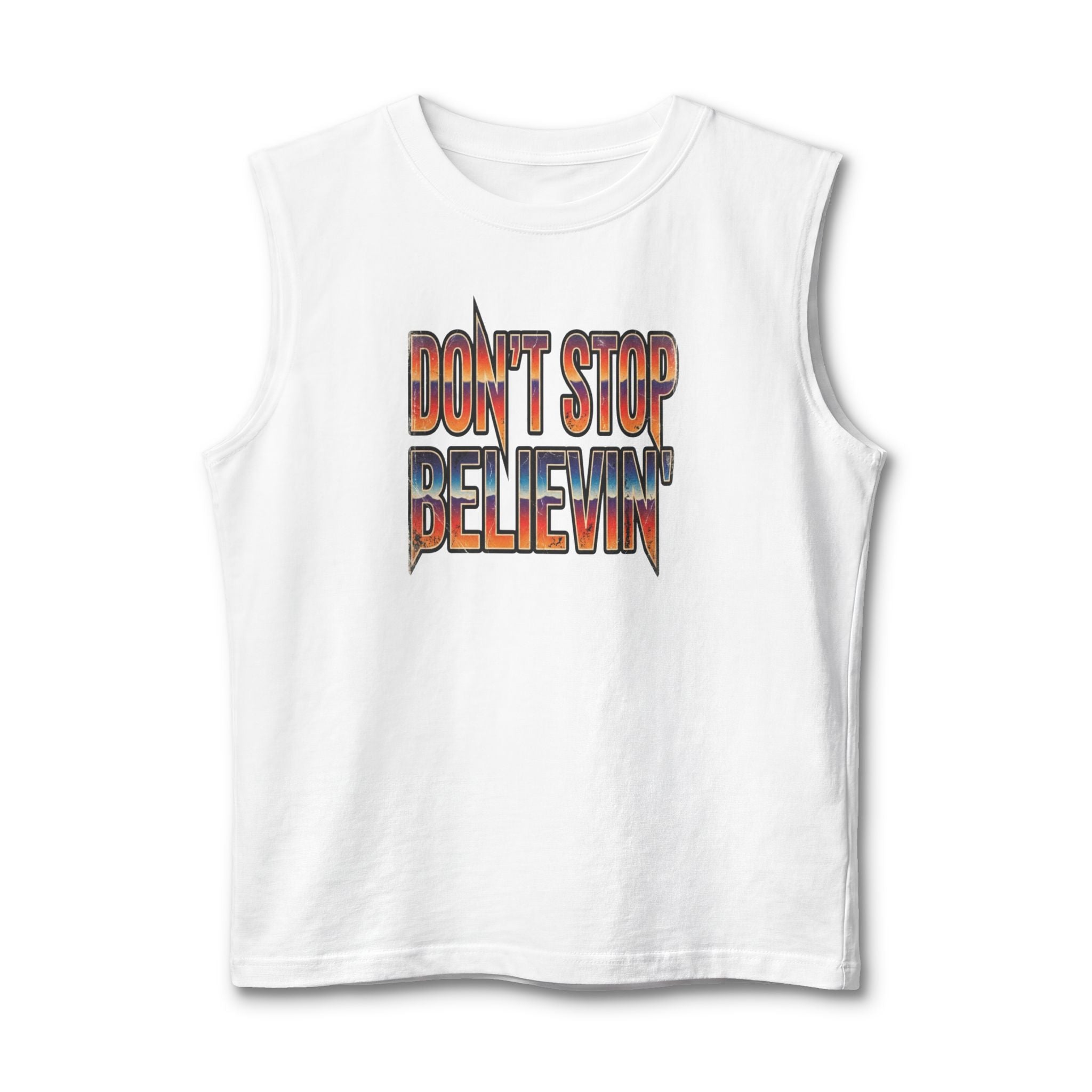 Don't Stop Believin' Muscle Tank Top