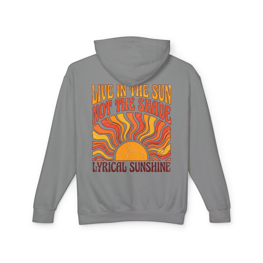 Live in the Sun Not the Shade Retro Graphic Sunshine Hoodie