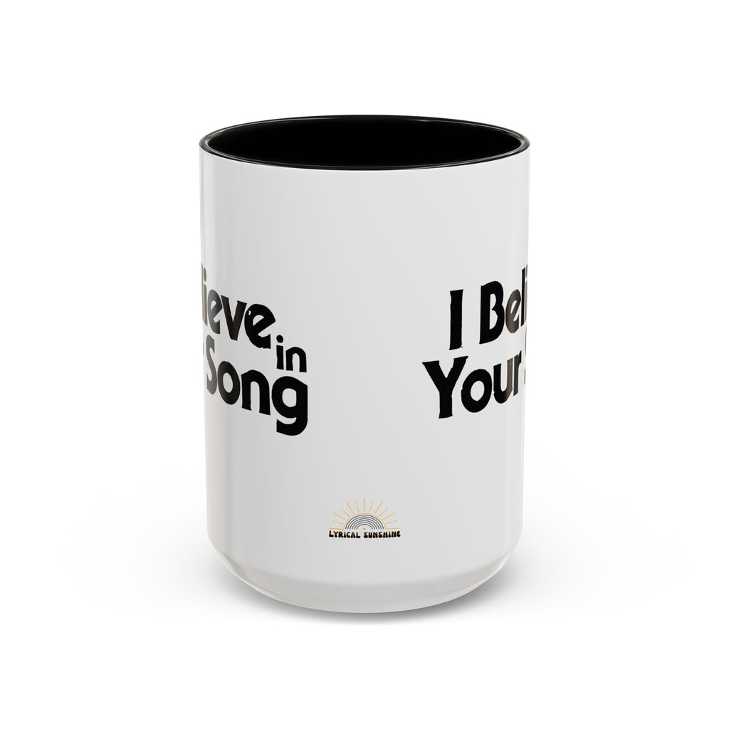 I Believe In Your Song Retro Accent Coffee Mug 15oz