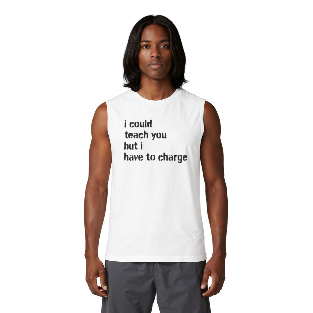 I Could Teach You Graphic Muscle Tank