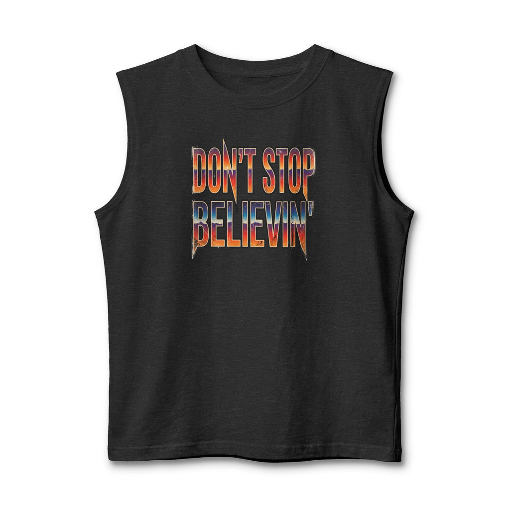 Don’t Stop Believin' Muscle Tank