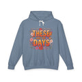 These Are Days You'll Remember Hoodie — Retro Floral Inspirational Pullover