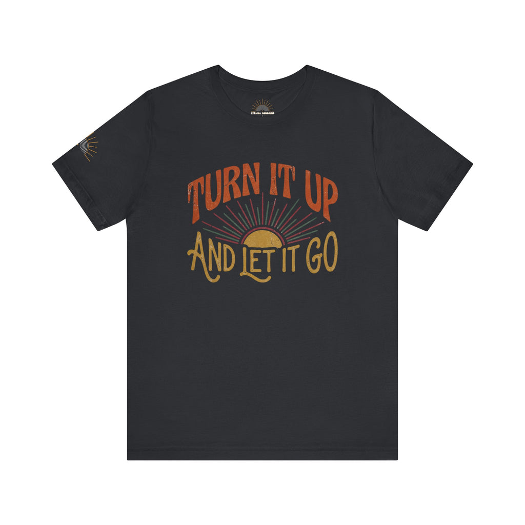 NEW! Turn It Up And Let It Go Retro Unisex T-Shirt