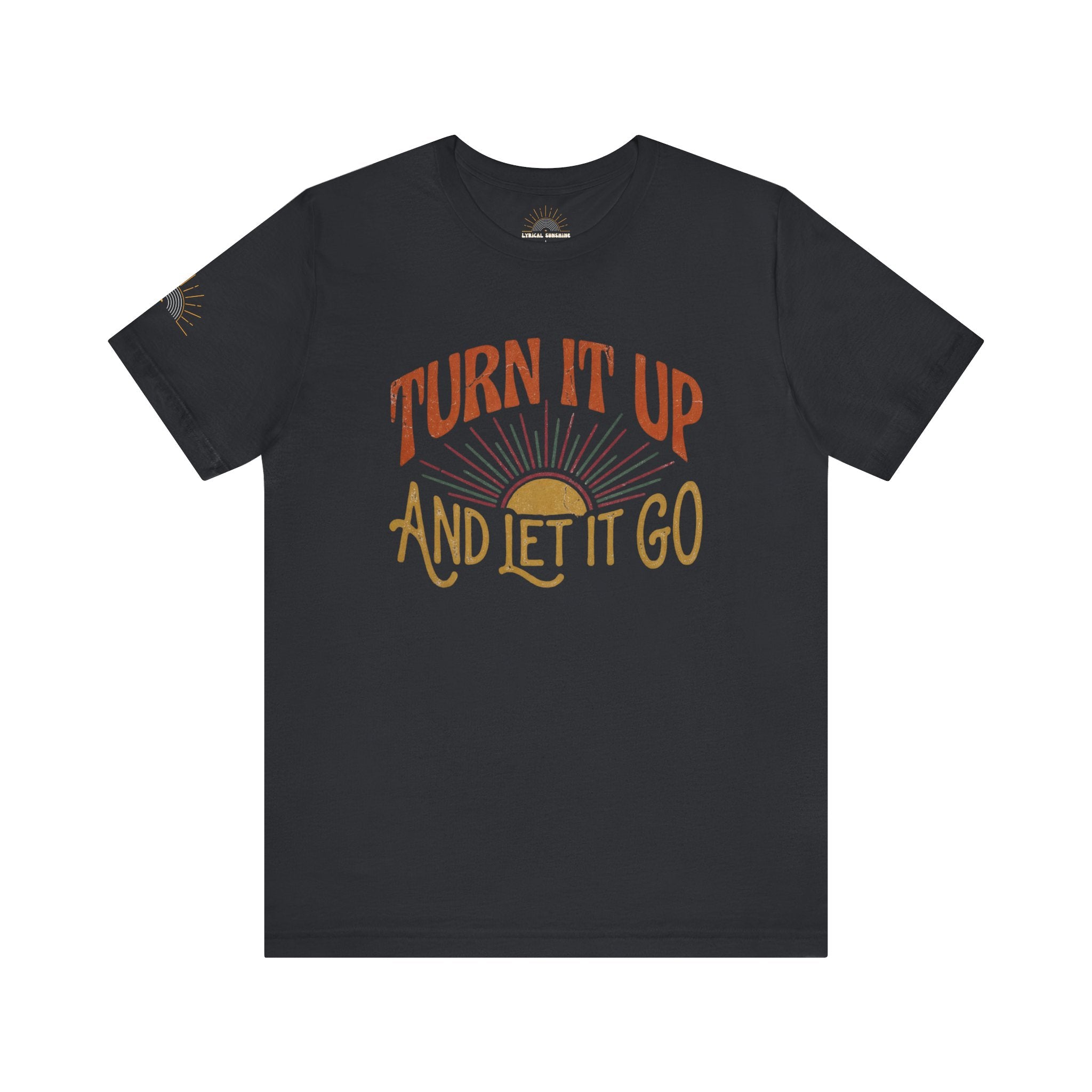 NEW! Turn It Up And Let It Go Retro Unisex T-Shirt