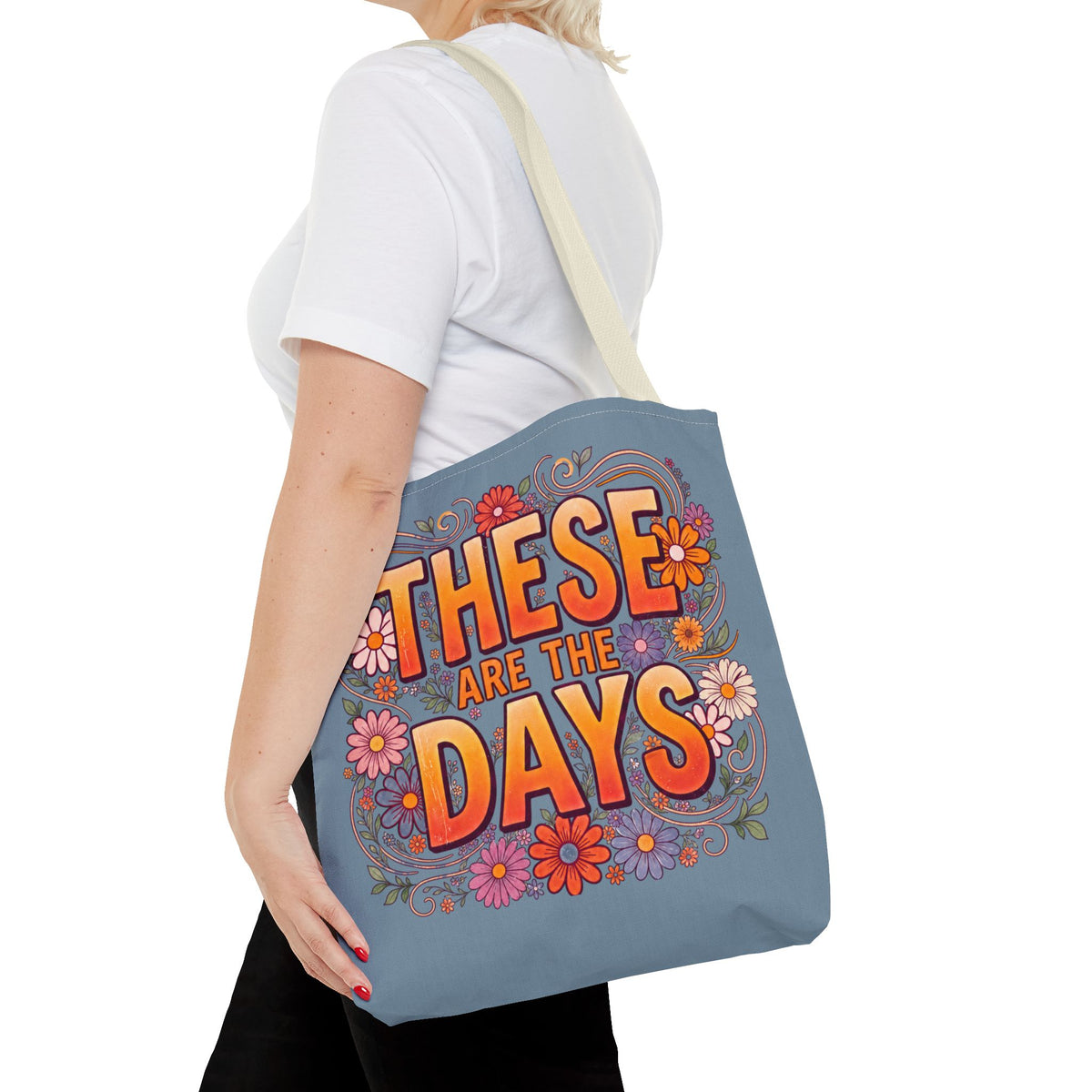 These Are Days You'll Remember Tote Bag — Retro Floral Inspirational Shoulder Tote