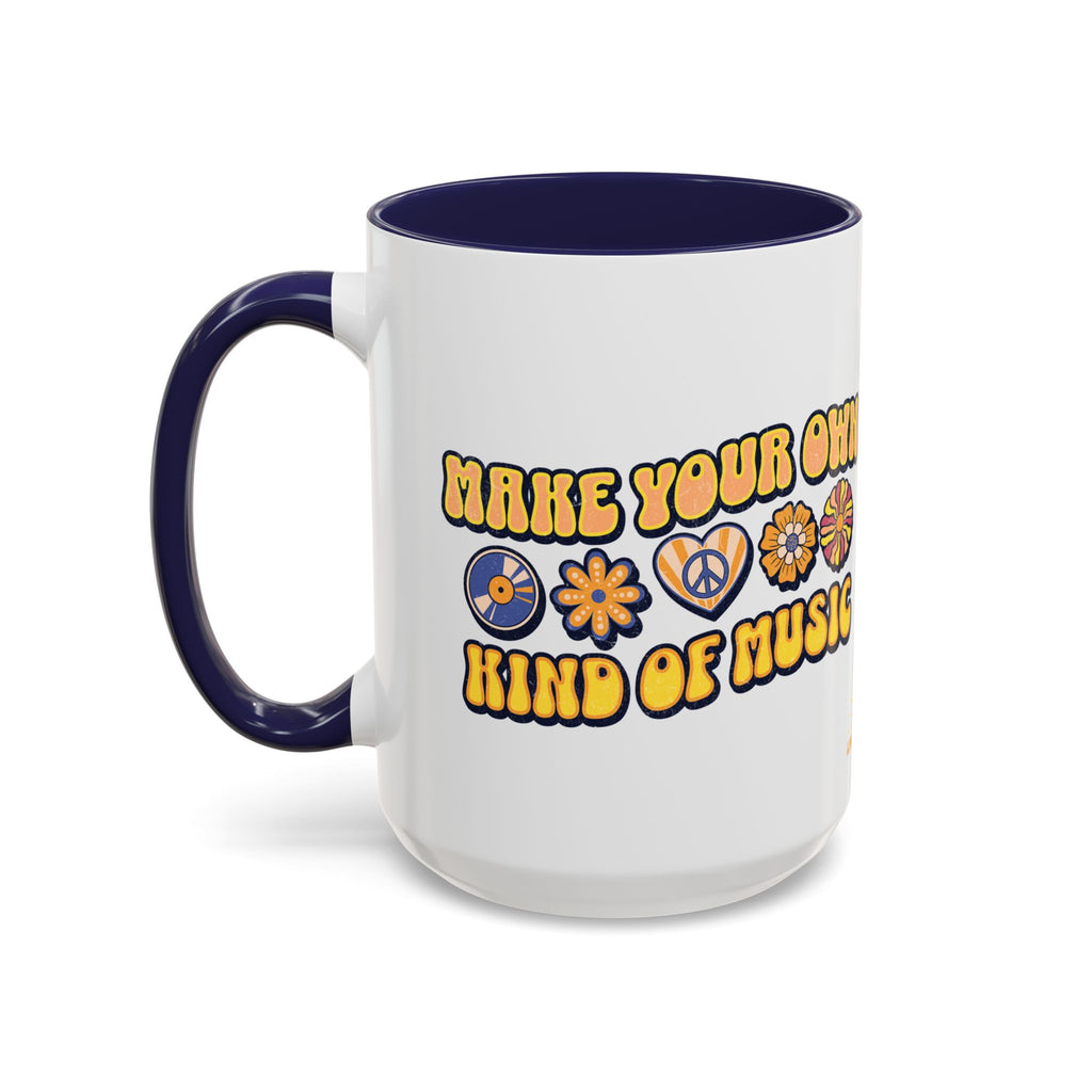 Make Your Own Kind of Music 15oz Accent Mug
