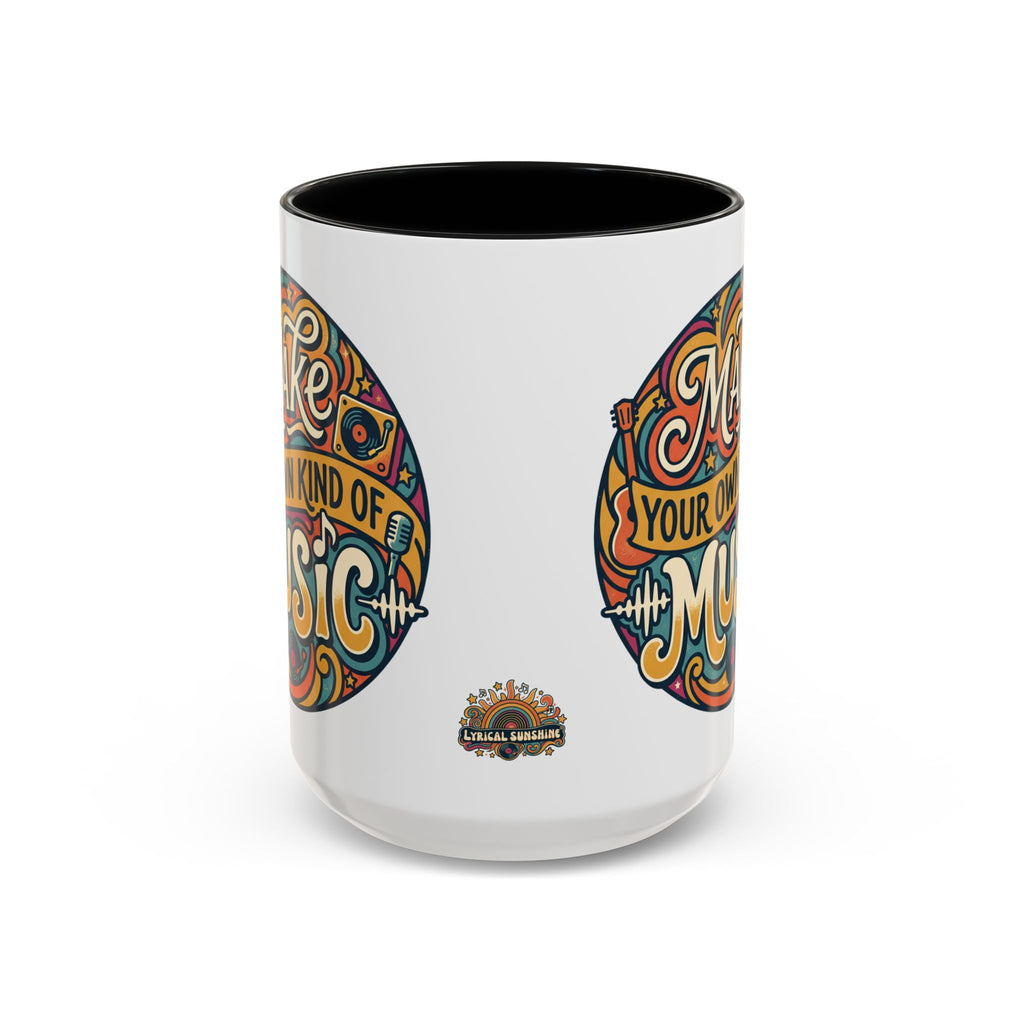 Make Your Own Kind of Music 15oz Accent Mug