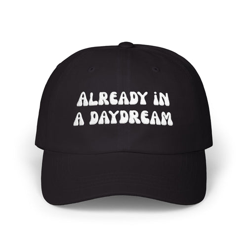 Already in a Daydream Dad Cap