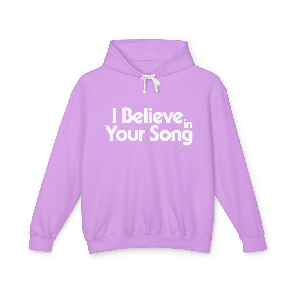 I Believe in Your Song Lightweight Hooded Sweatshirt