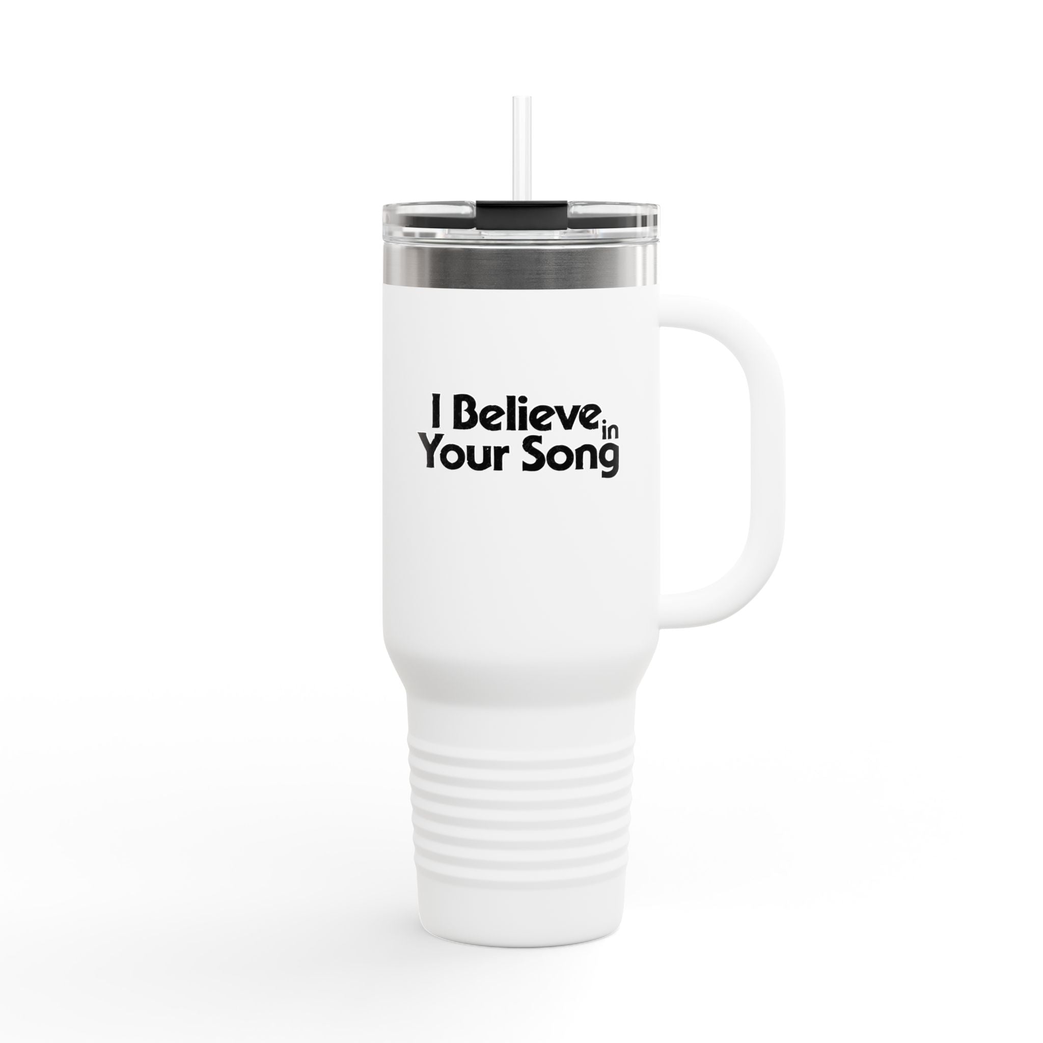 I Believe in Your Song 40oz Insulated Travel Mug