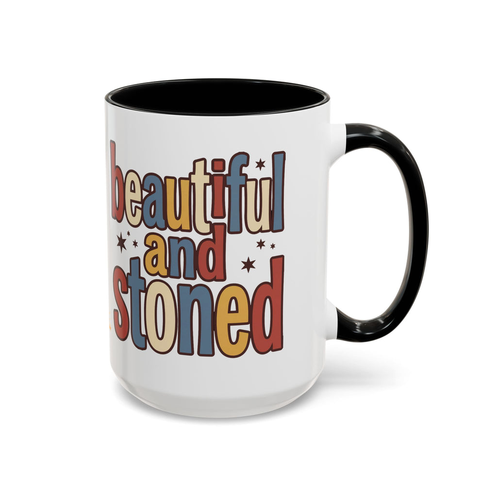 Beautiful and Stoned Accent Coffee Mug — Retro Typography 11/15oz