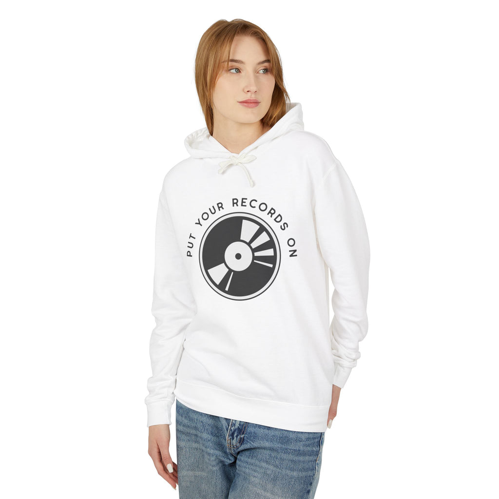 Put Your Records On Lightweight Hooded Sweatshirt