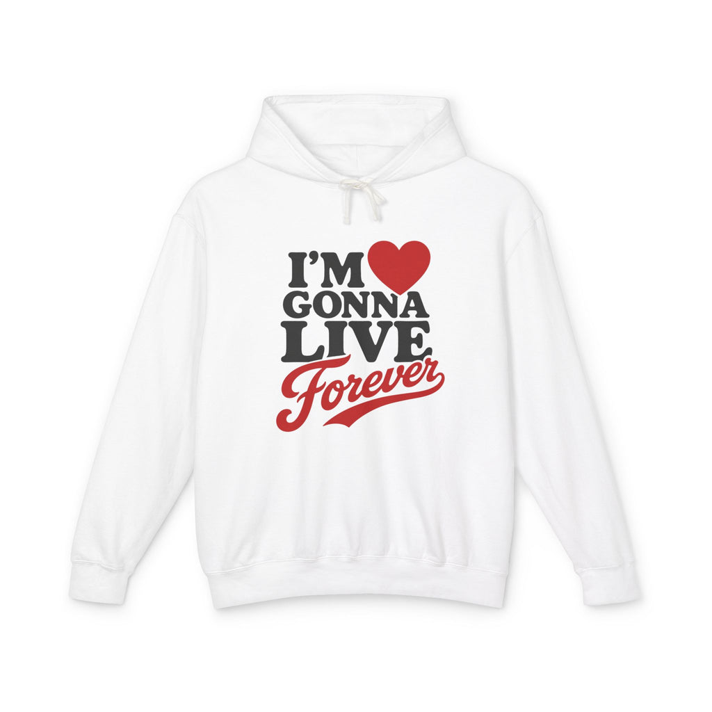 I'm Gonna Live Forever Hoodie — Inspirational Retro Heart Graphic Hooded Sweatshirt