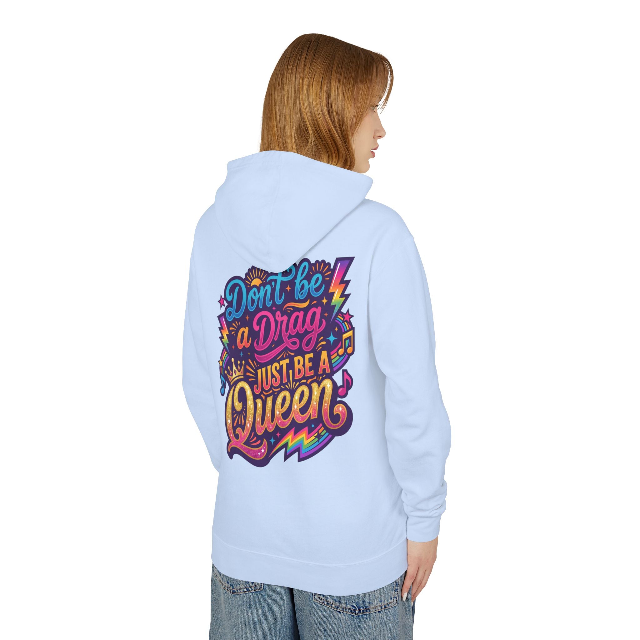 Don’t Be a Drag Just Be a Queen Hoodie — Colorful Pride Graphic Hoodie