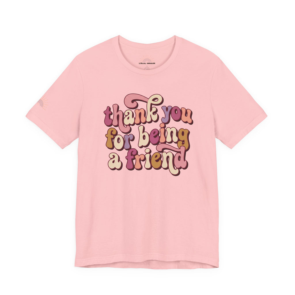 NEW! Thank You For Being A Friend T‑Shirt — Retro Friendship Graphic Tee