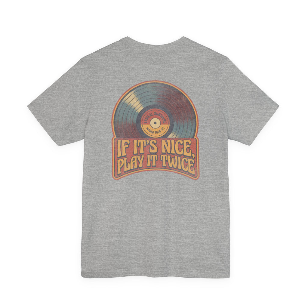 “If It’s Nice, Play It Twice” Retro Unisex T-Shirt