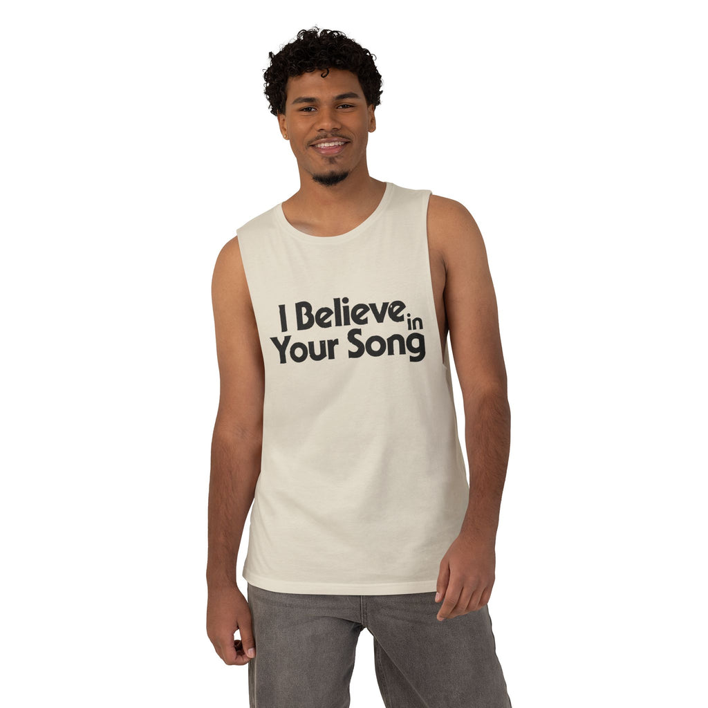 I Believe In Your Song Tank Top — Inspirational Music Lover Muscle Tee