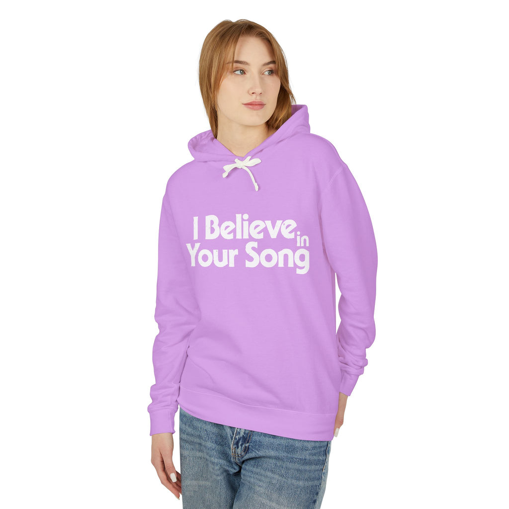 I Believe in Your Song Lightweight Hooded Sweatshirt