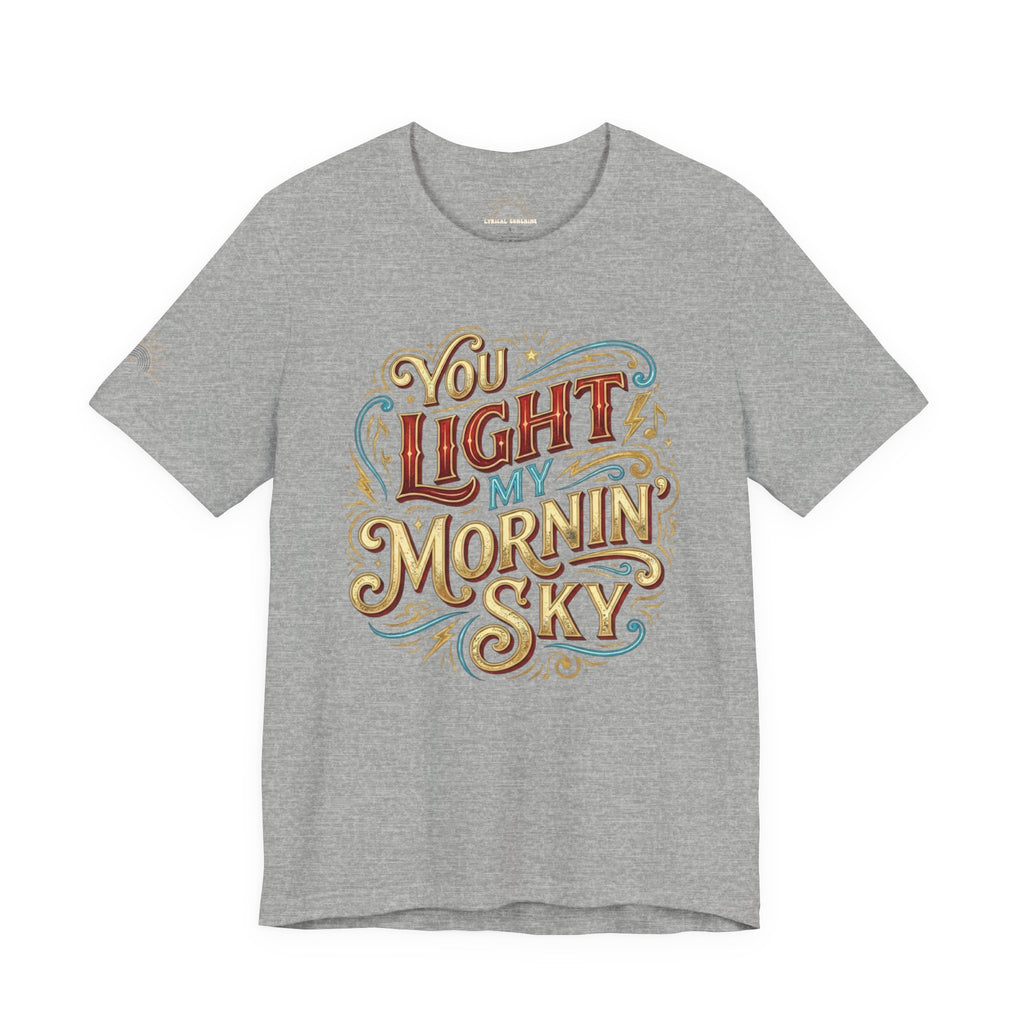 You Light My Mornin' Sky Retro Unisex T-Shirt