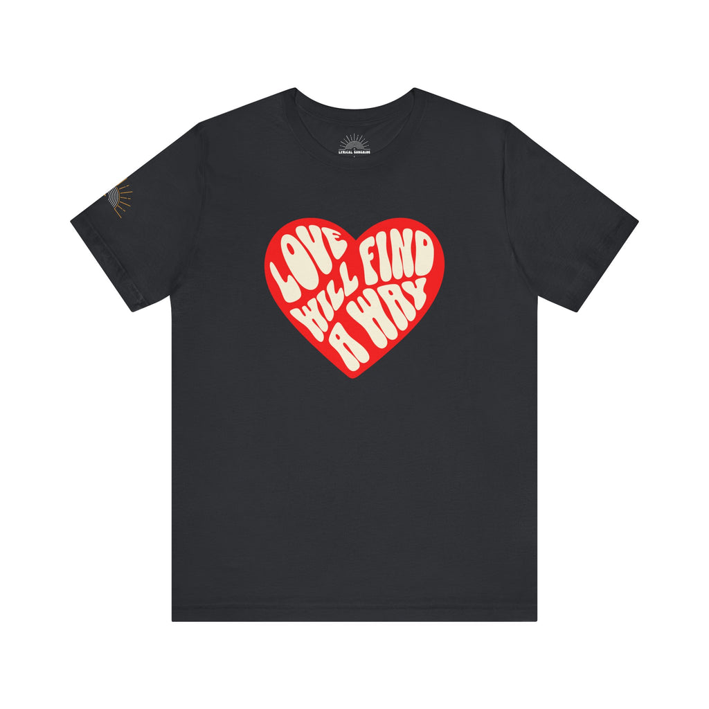 Love Will Find a Way Retro Unisex Tee