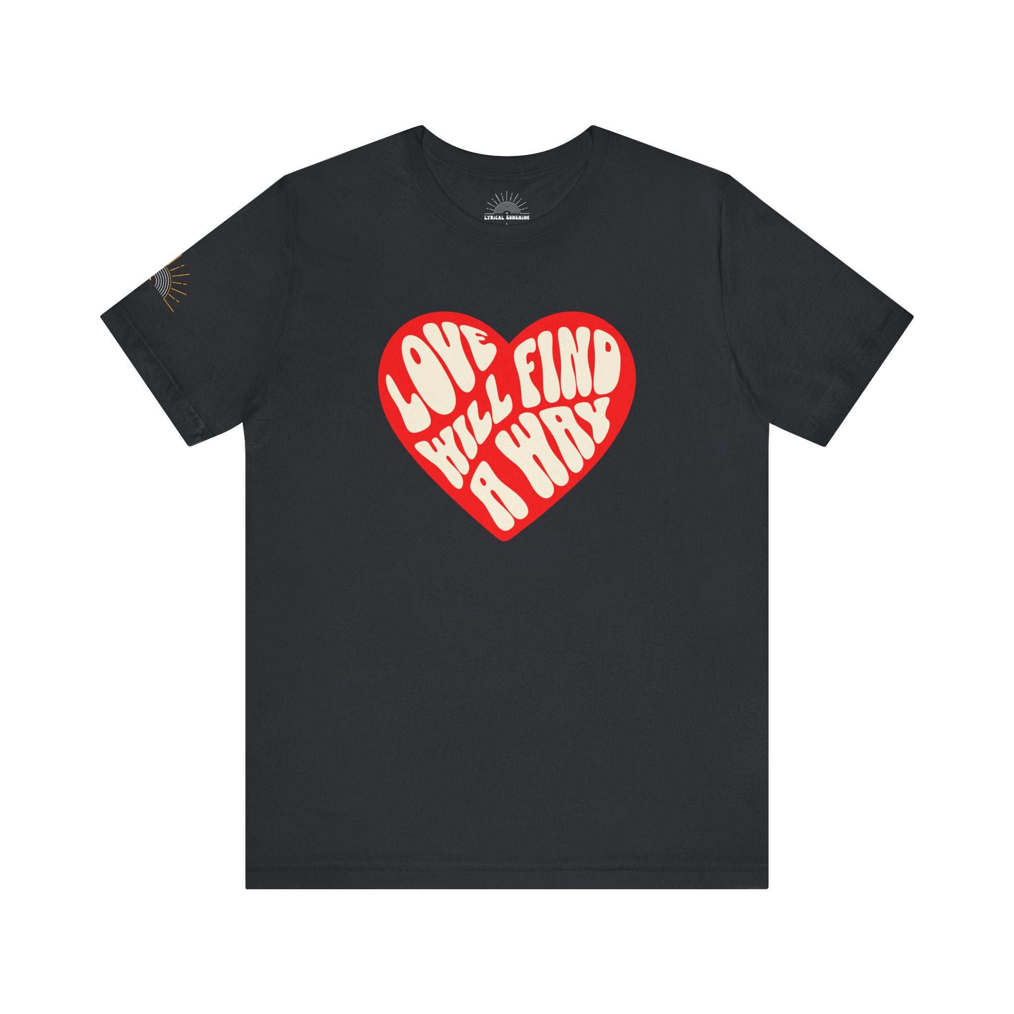Love Will Find a Way Retro Unisex Tee