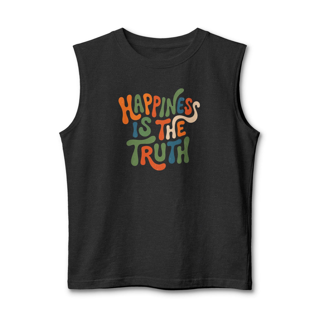 Happiness Is The Truth Muscle Tank — Retro Positive Quote Tank Top