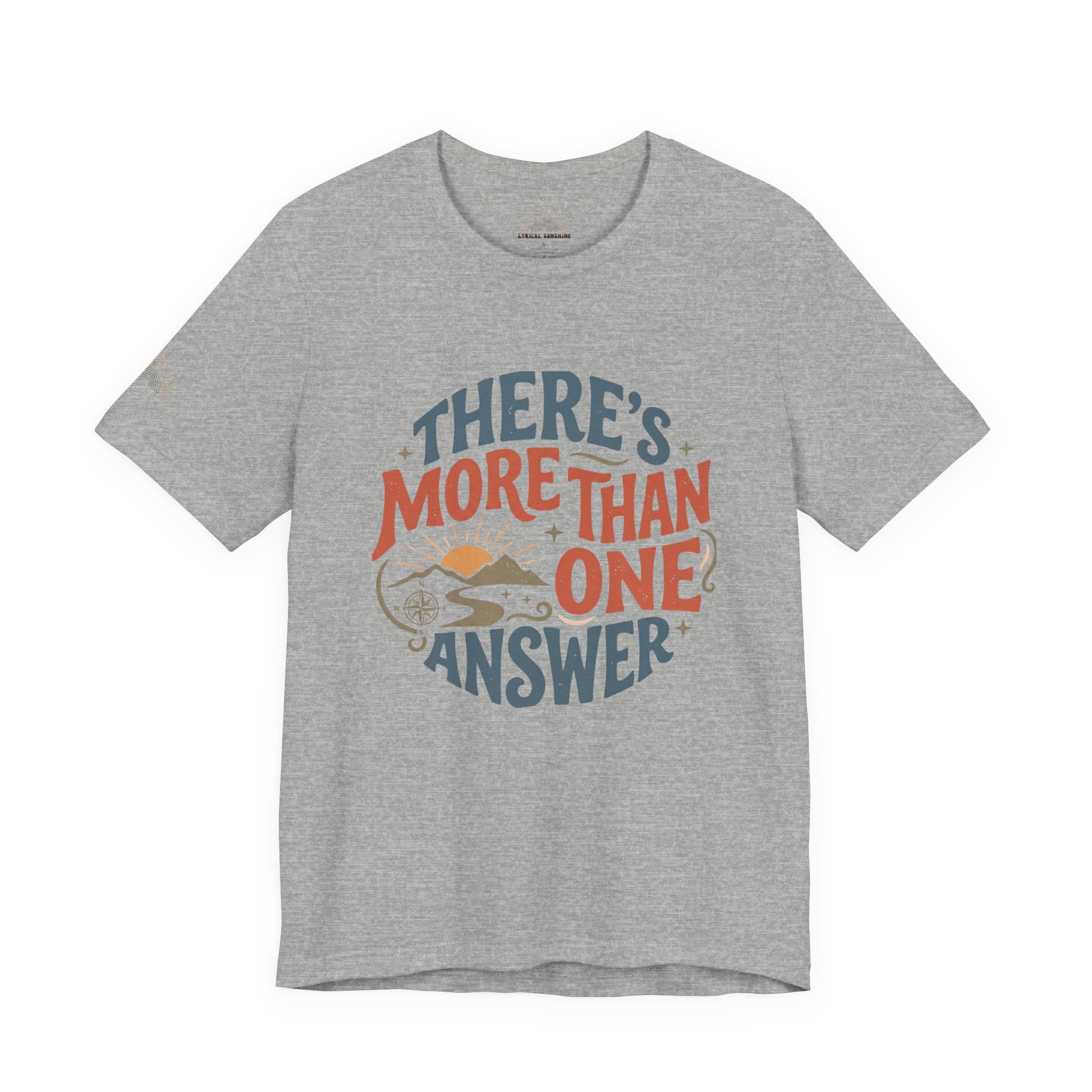 T-Shirt — "There's More Than One Answer" Inspirational Graphic Tee