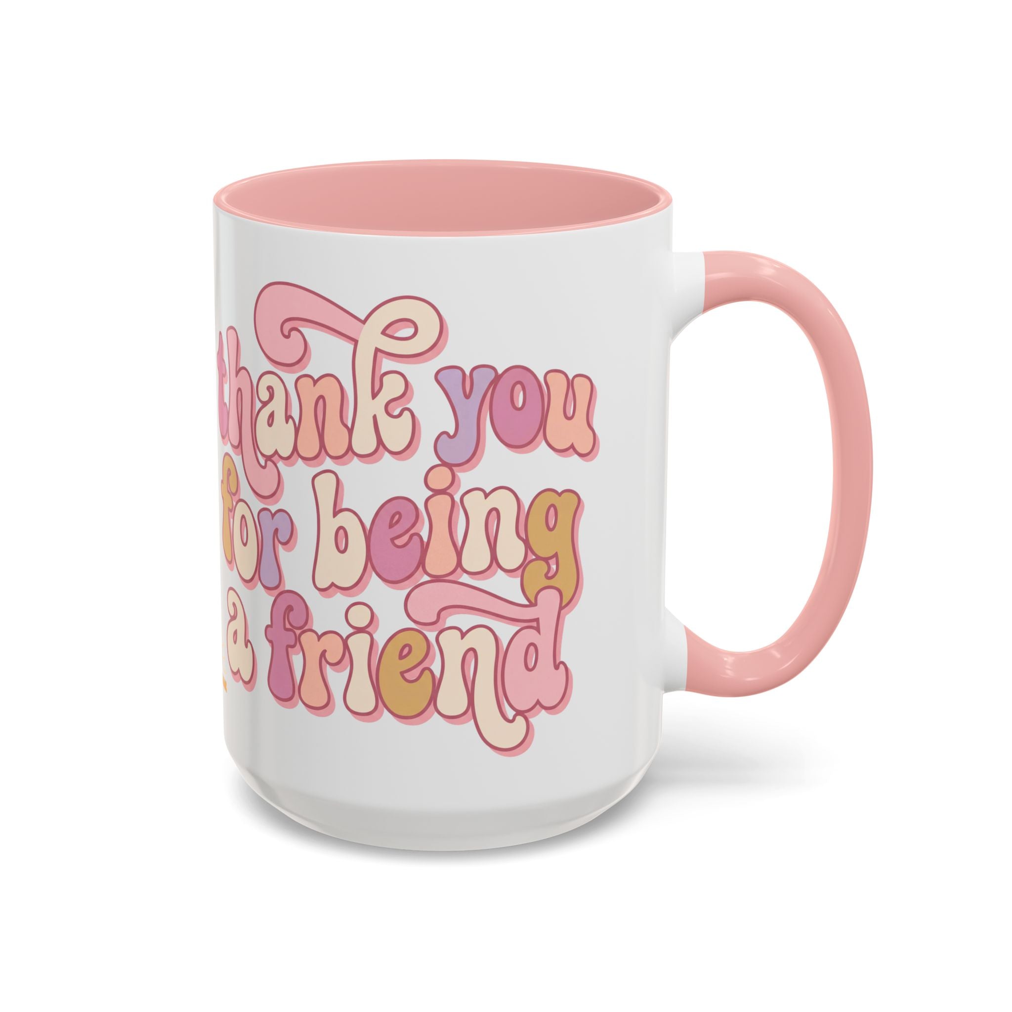 Thank You for Being a Friend Accent Coffee Mug — Pink Retro Friendship Gift (11/15oz)