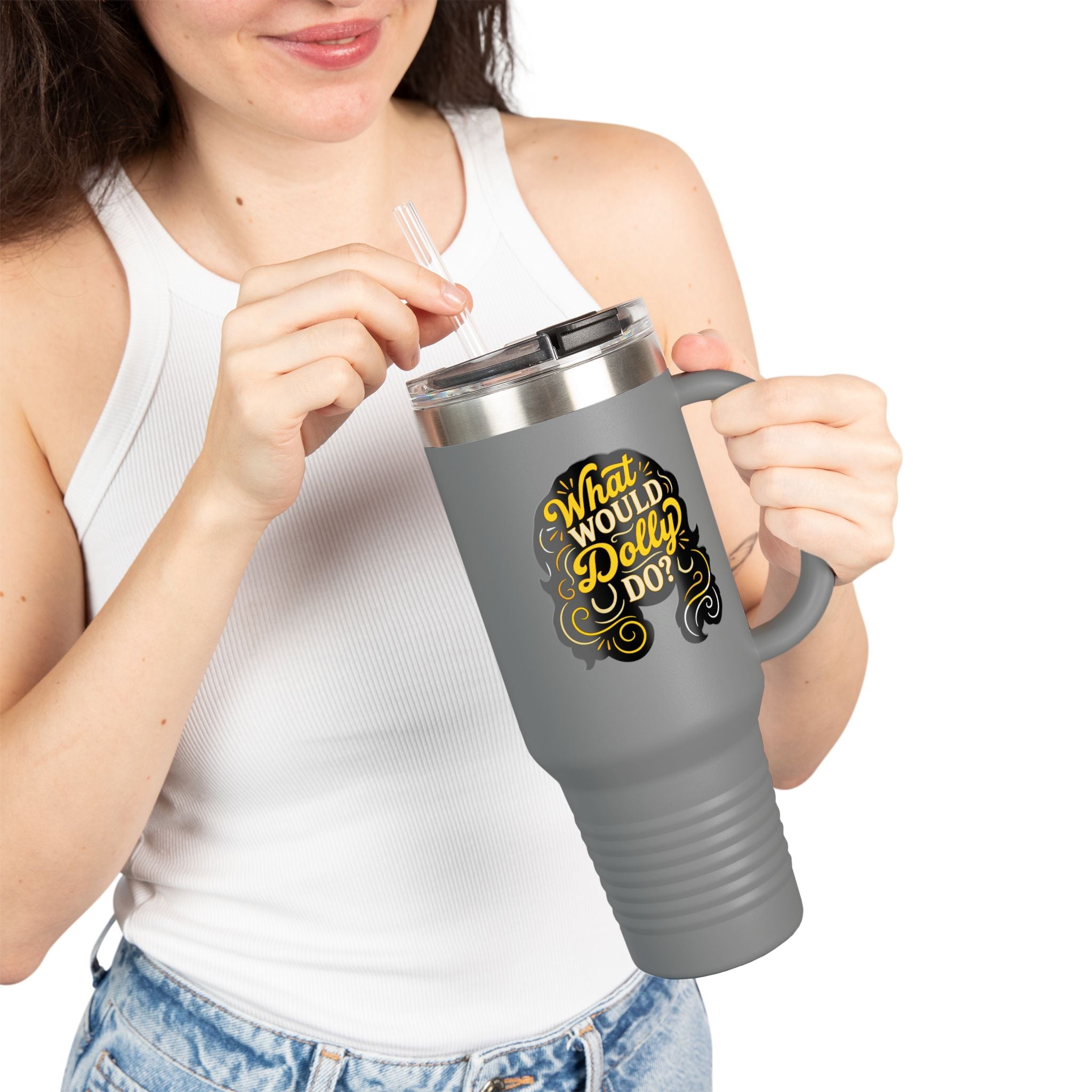 What Would Dolly Do? 40oz Insulated Travel Mug