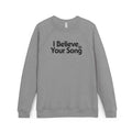 I Believe in Your Song Raglan Sweatshirt