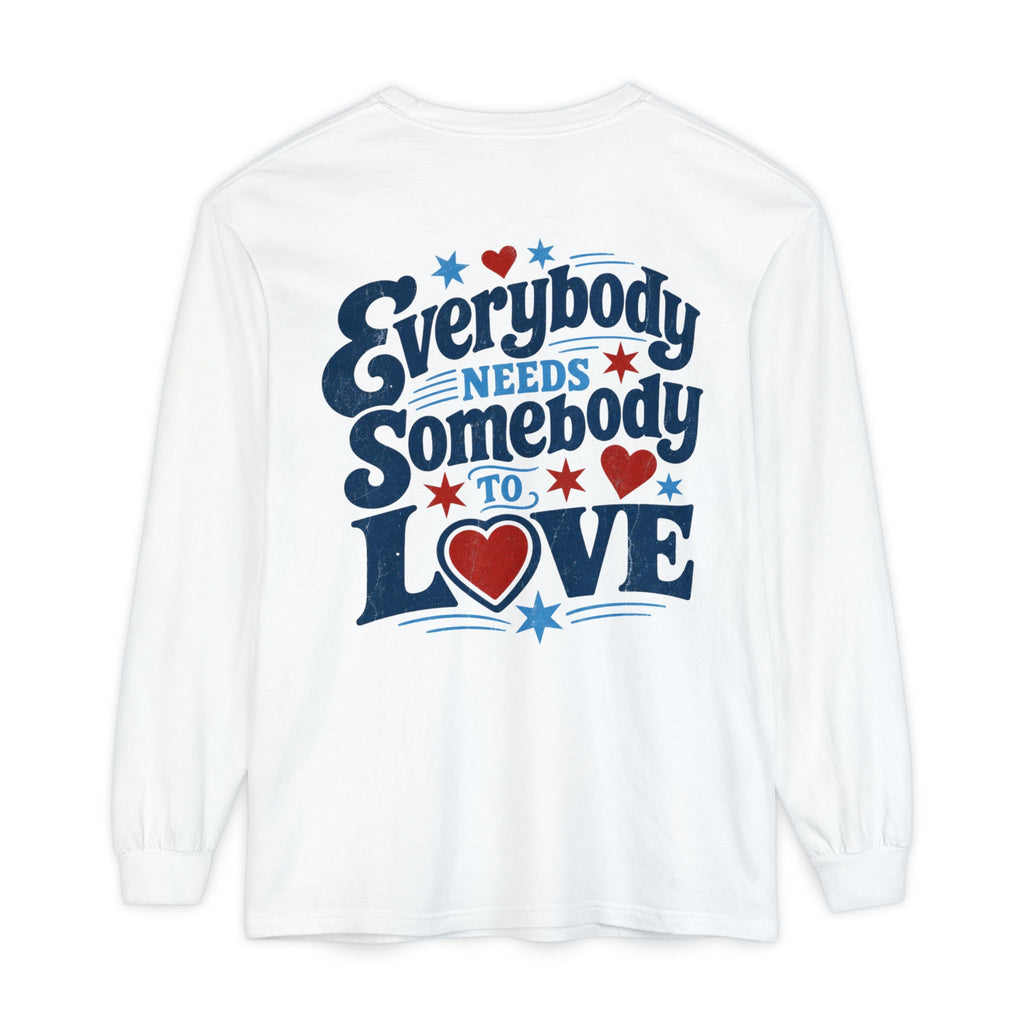 Everybody Needs Somebody To Love Long Sleeve T-Shirt