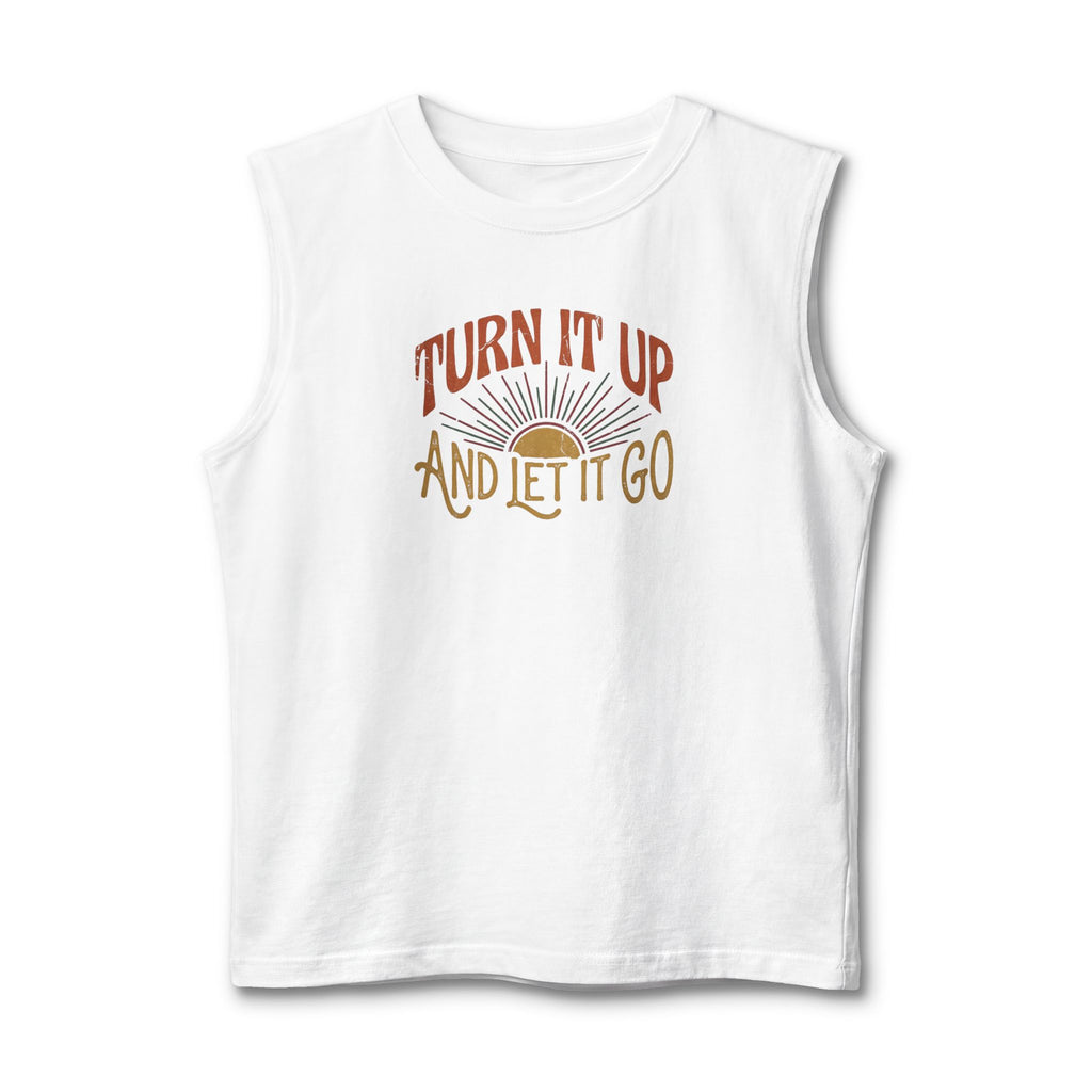 Turn It Up Muscle Tank — "Turn It Up and Let It Go" Retro Graphic Tank Top
