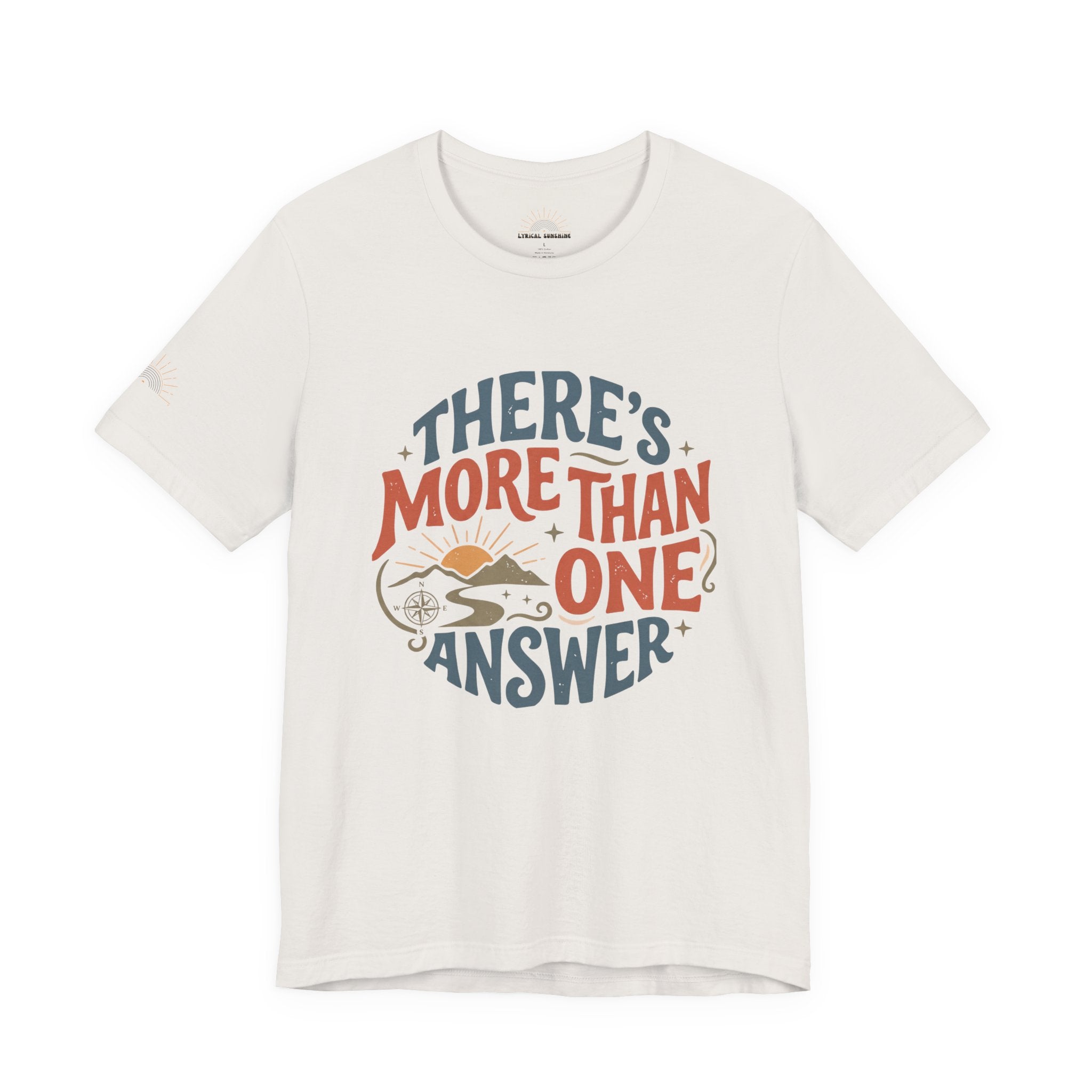 T-Shirt — "There's More Than One Answer" Inspirational Graphic Tee