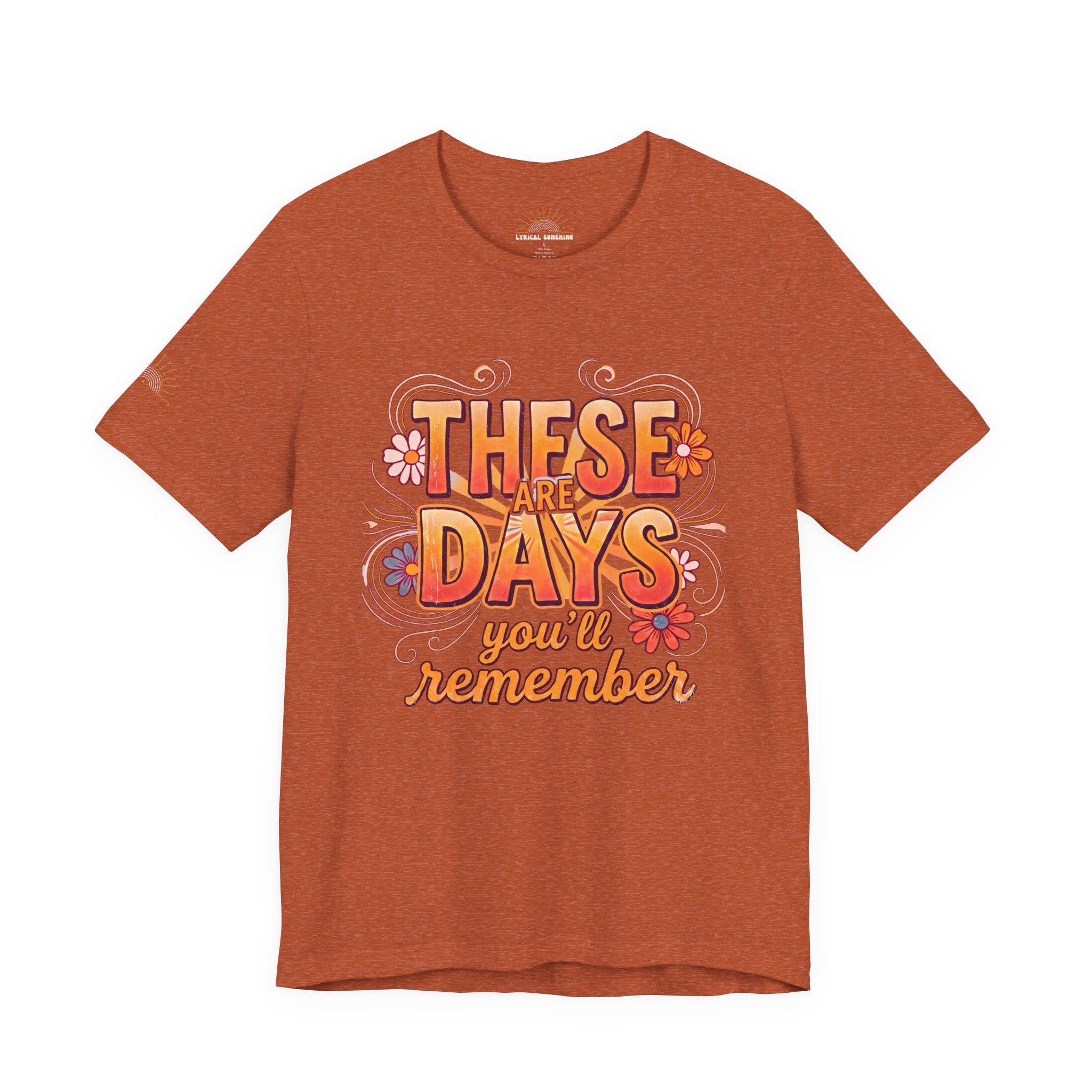 These Are Days You'll Remember Retro Floral Tee