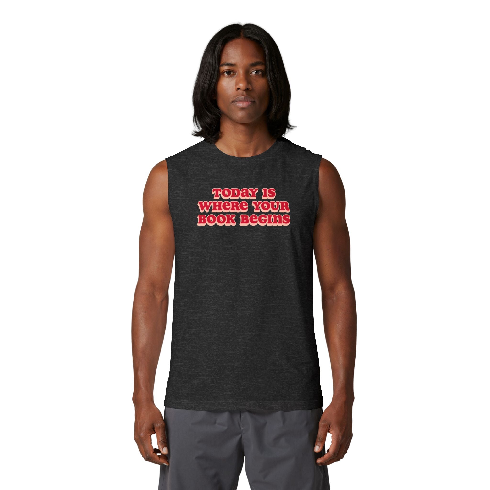 Today Is Where Your Book Begins Muscle Tank
