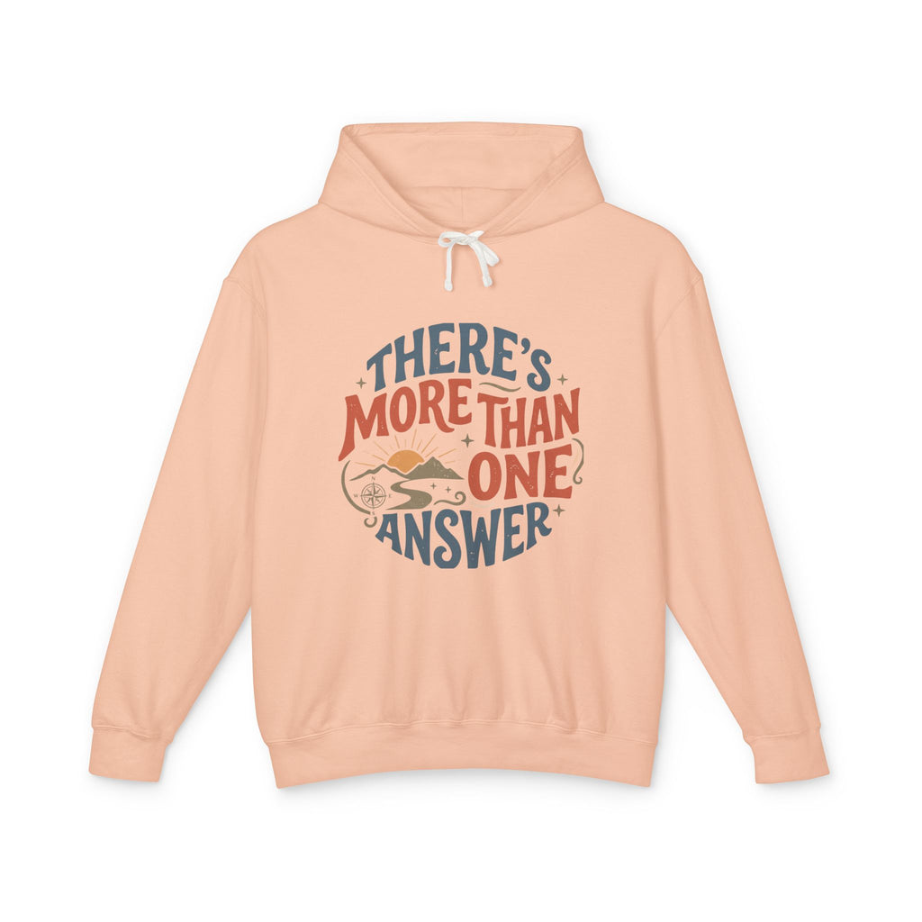 Theres More Than One Answer Hoodie — Inspirational Cozy Graphic Hoodie