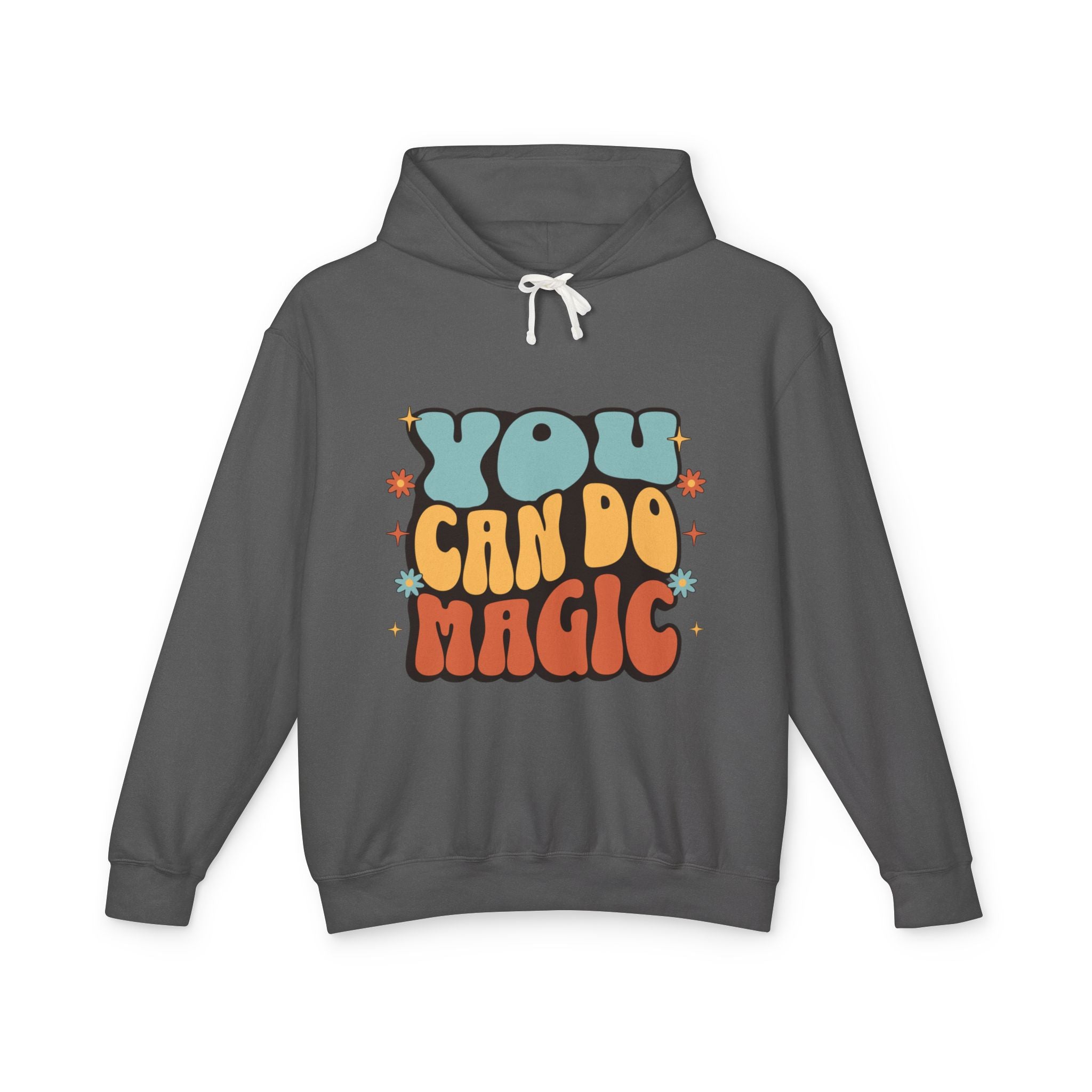 You Can Do Magic Lightweight Hooded Sweatshirt