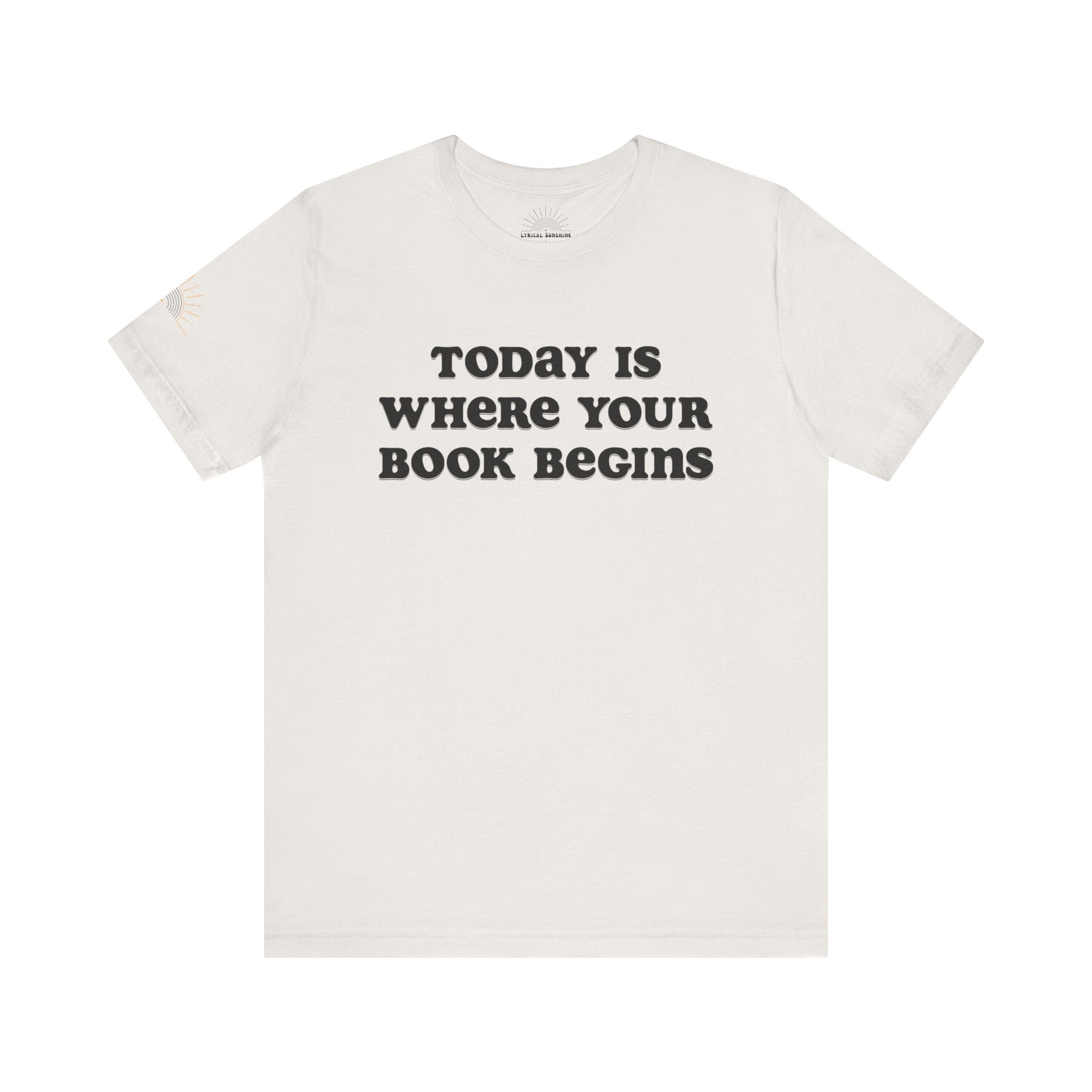 Today Is Where Your Book Begins Unisex Retro T-Shirt