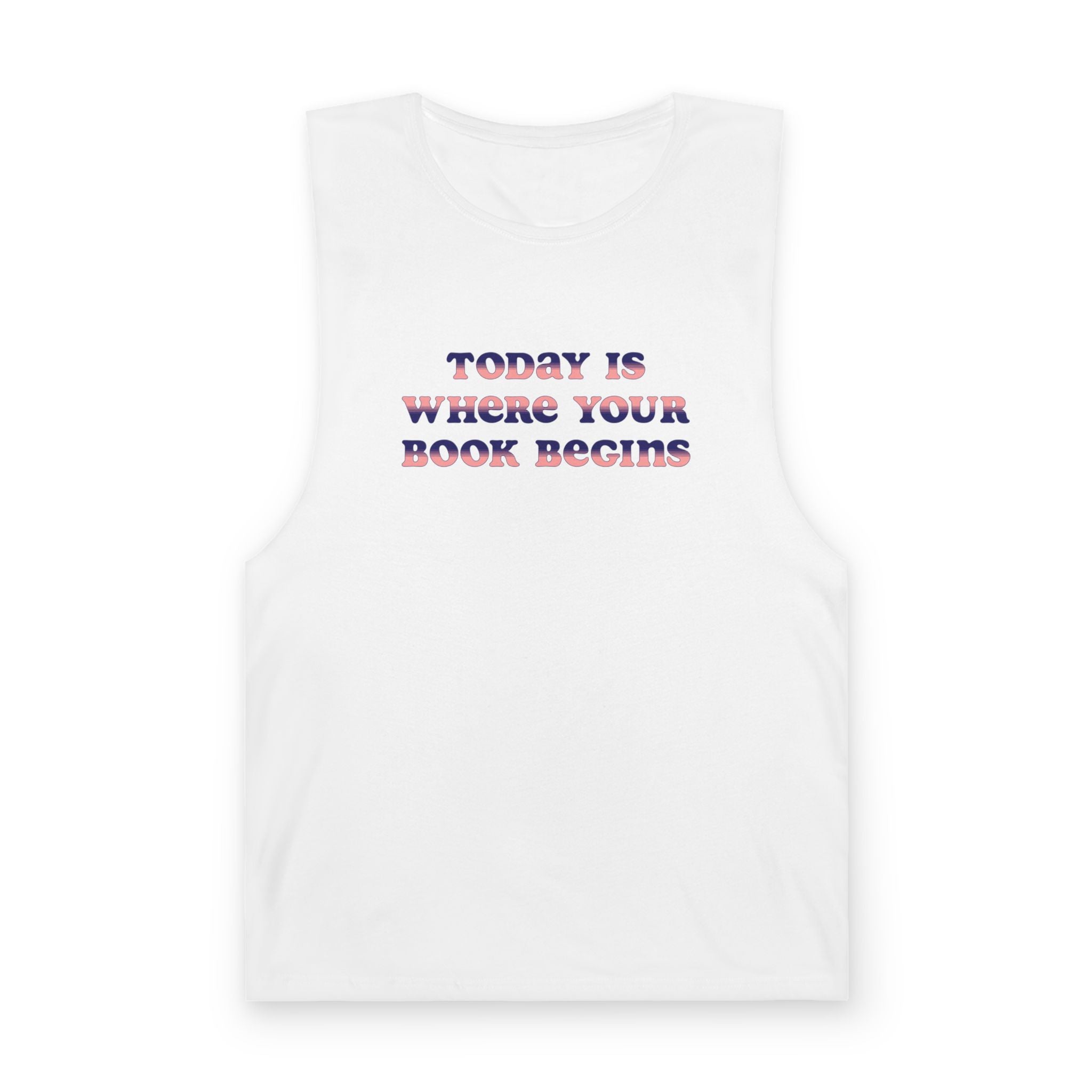 'Today Is Where Your Book Begins' Tank Top — Inspirational Reading Tank