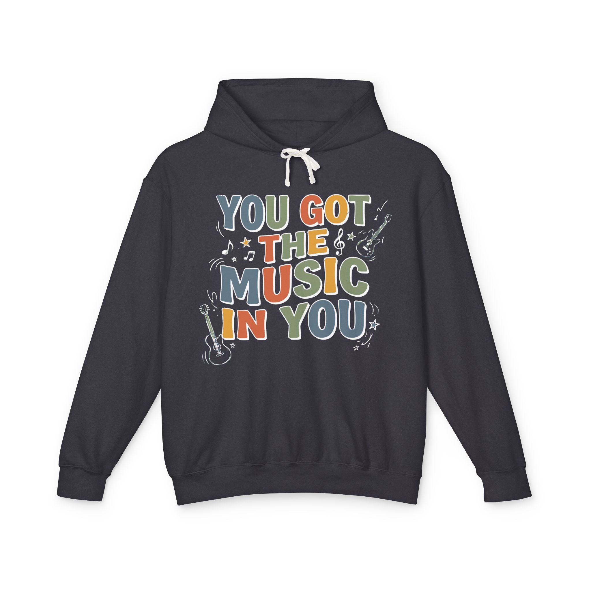 You Got the Music in You Lightweight Hooded Sweatshirt
