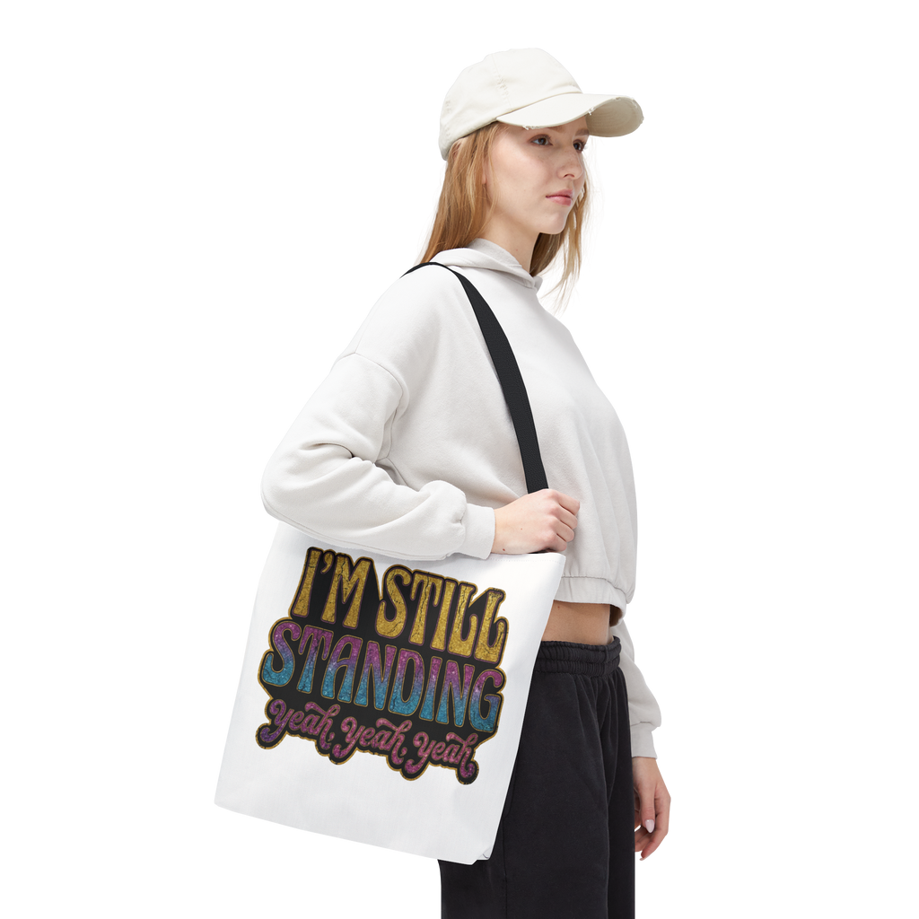 I'm Still Standing Tote Bag